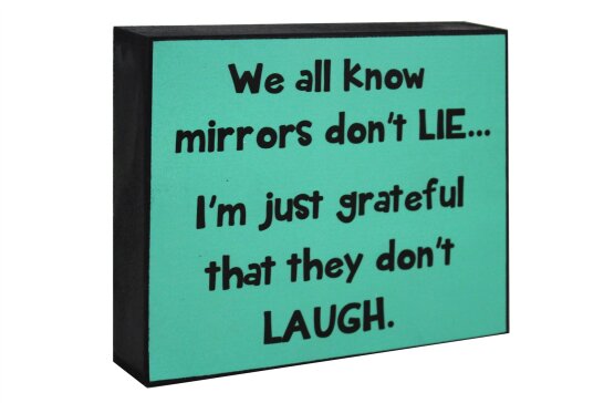 Plaque - Mirrors Don't Lie