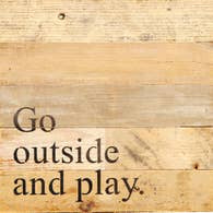 Go Outside And Play Reclaimed Wooden Sign