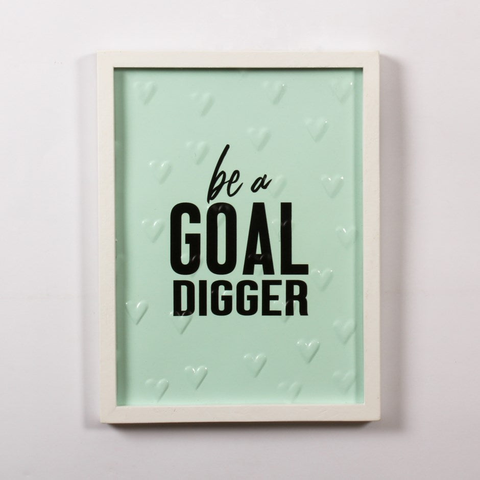 “BE A GOAL DIGGER” Framed Wall Sign