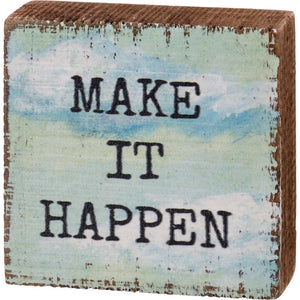 Block Sign Make it Happen