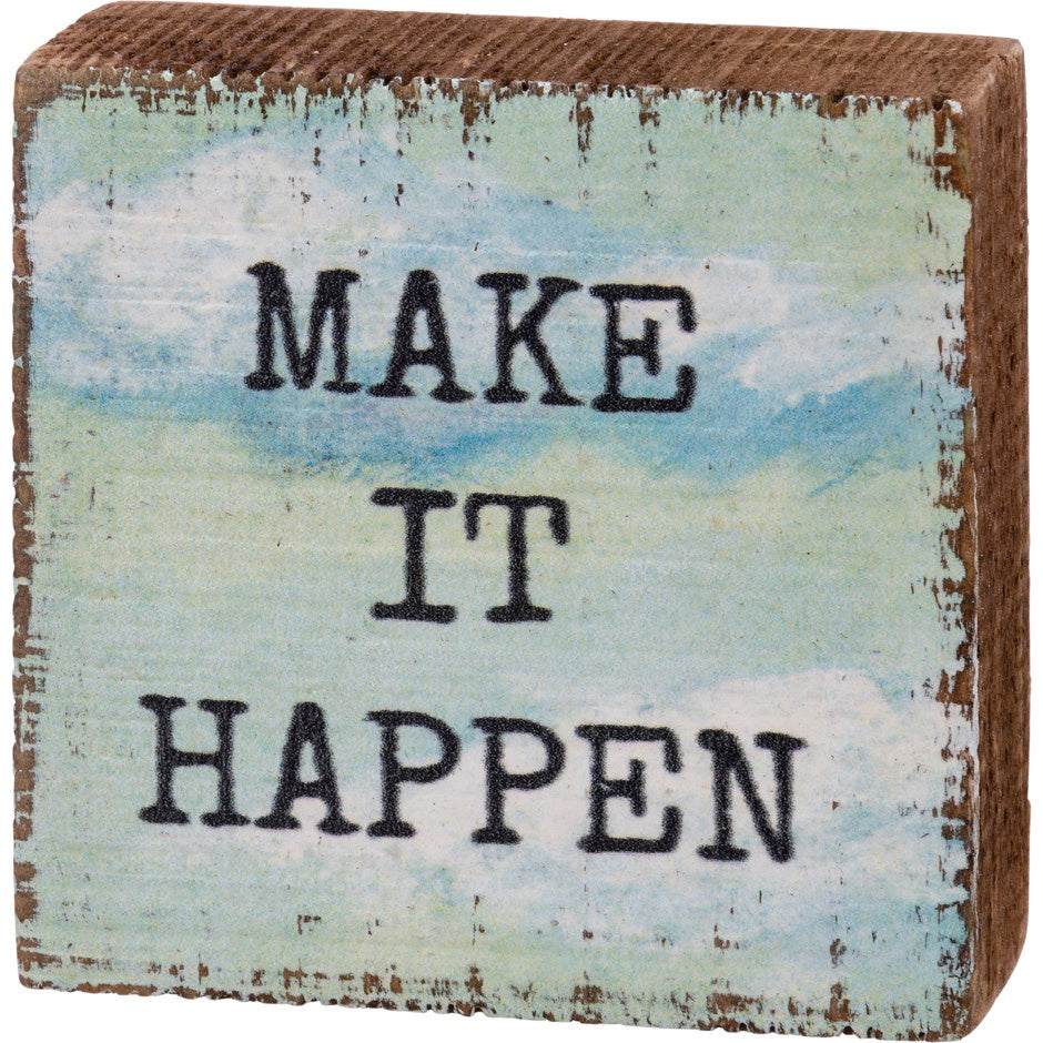 Block Sign Make it Happen