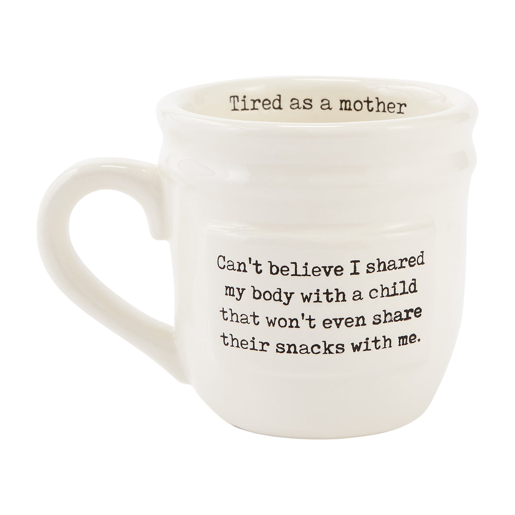 Tired as a Mother Parent Mug