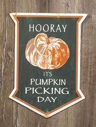 Hooray It's Pumpkin Picking Day Metal Sign